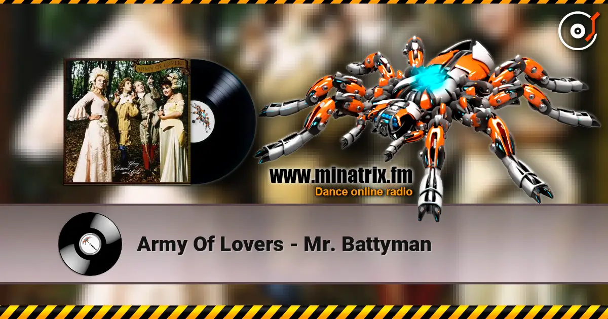 Army Of Lovers - Mr. Battyman 高品质在线收听 | Minatrix.FM