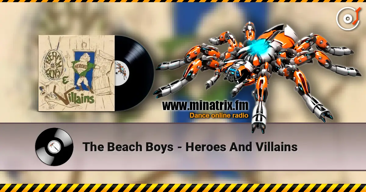 The Beach Boys - Heroes And Villains 高品质在线收听 | Minatrix.FM