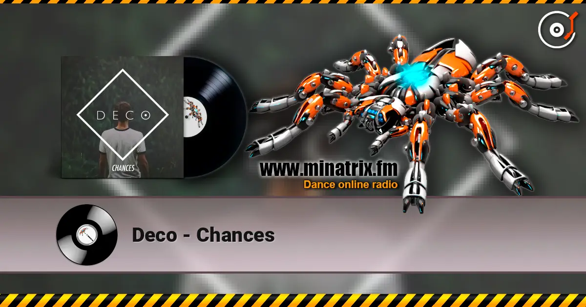 Deco - Chances 高品质在线收听 | Minatrix.FM