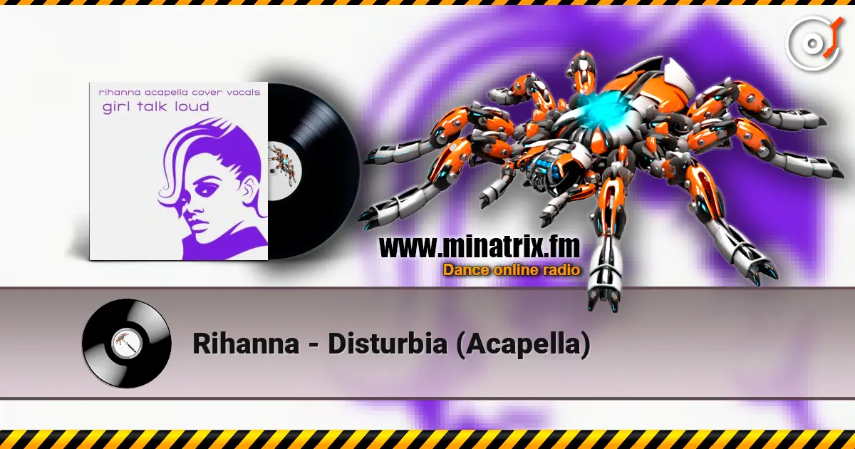 Rihanna - Disturbia (Acapella) 高品质在线收听 | Minatrix.FM