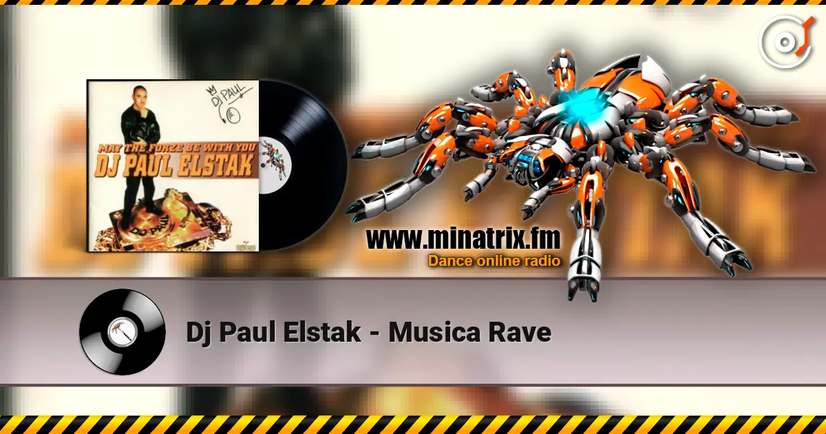 Dj Paul Elstak - Musica Rave 高品质在线收听 | Minatrix.FM
