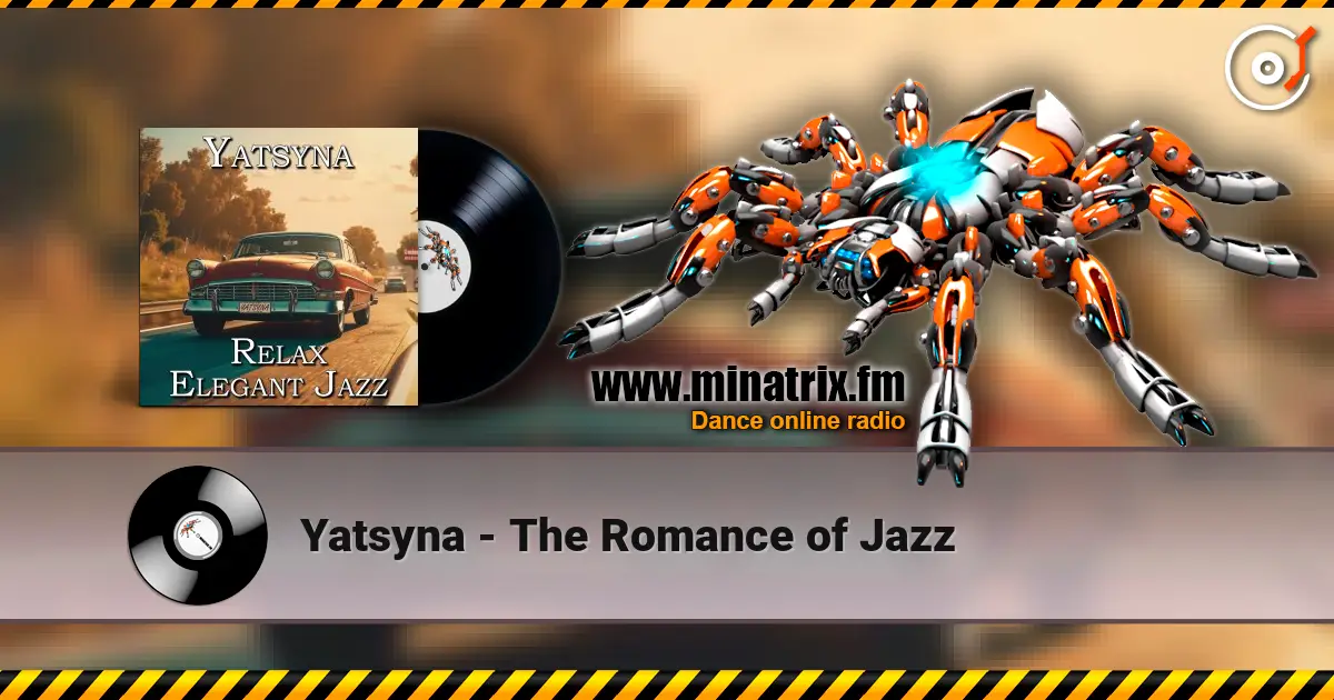 Yatsyna - The Romance of Jazz 高品质在线收听 | Minatrix.FM