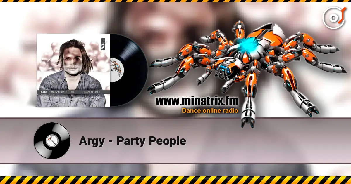 Argy - Party People 高品质在线收听 | Minatrix.FM