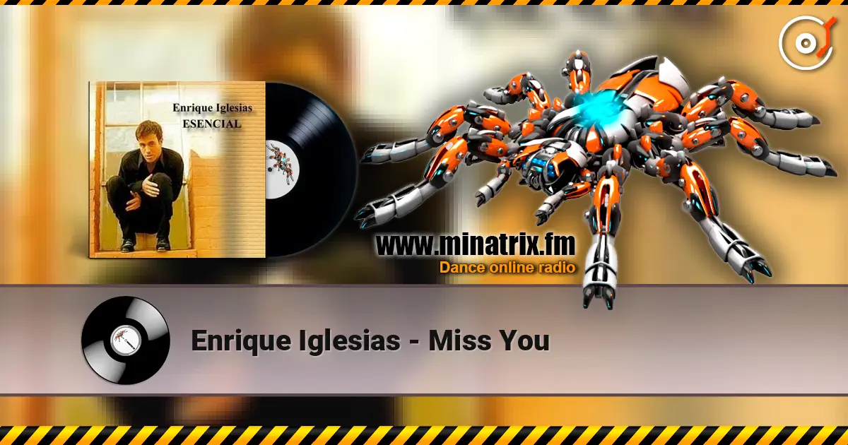 Enrique Iglesias - Miss You 高品质在线收听 | Minatrix.FM