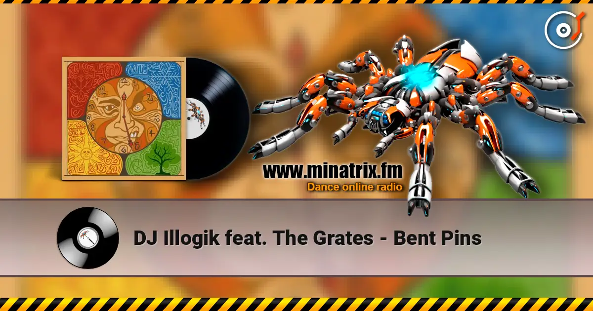 DJ Illogik feat. The Grates - Bent Pins 高品质在线收听 | Minatrix.FM