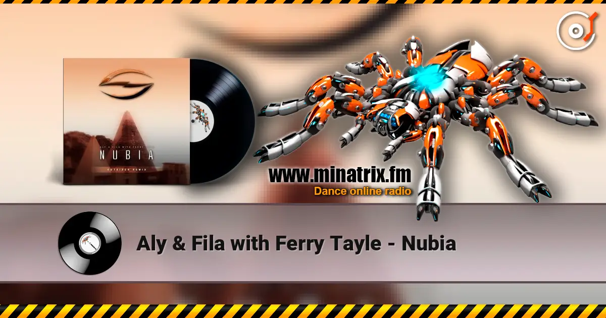Aly & Fila with Ferry Tayle - Nubia 高品质在线收听 | Minatrix.FM