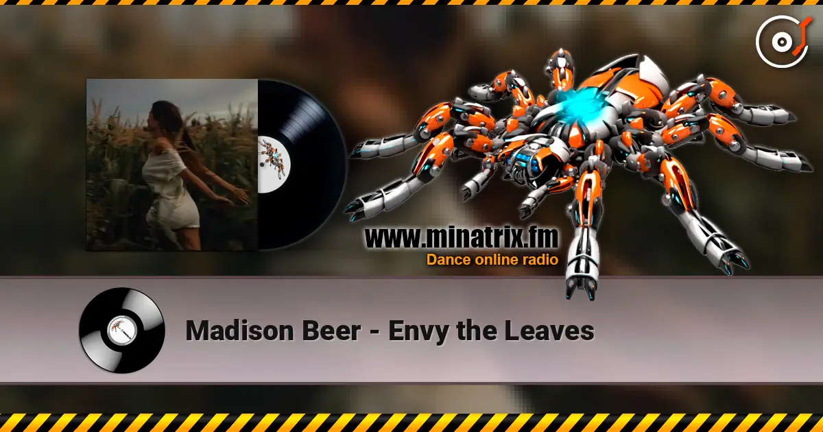 Madison Beer - Envy the Leaves 高品质在线收听 | Minatrix.FM