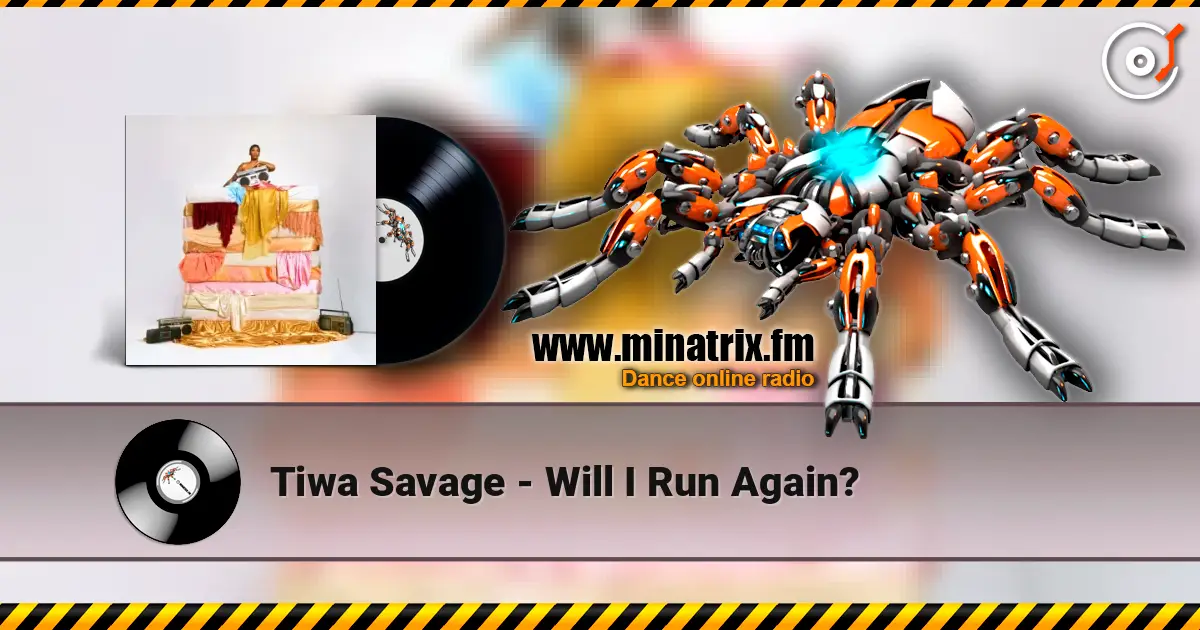 Tiwa Savage - Will I Run Again? 高品质在线收听 | Minatrix.FM