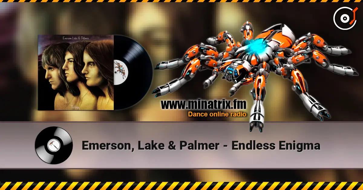 Emerson, Lake & Palmer - Endless Enigma 高品质在线收听 | Minatrix.FM