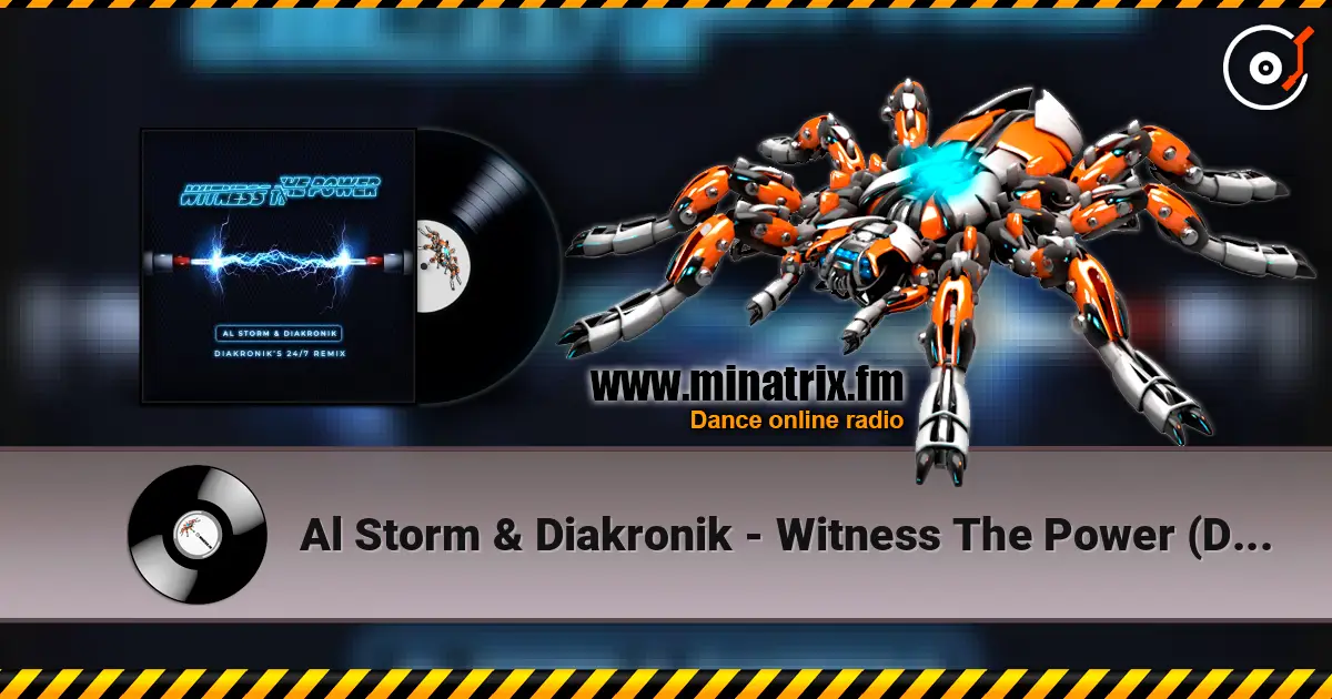 Al Storm & Diakronik - Witness The Power (DS1 Remix) 高品质在线收听 | Minatrix.FM