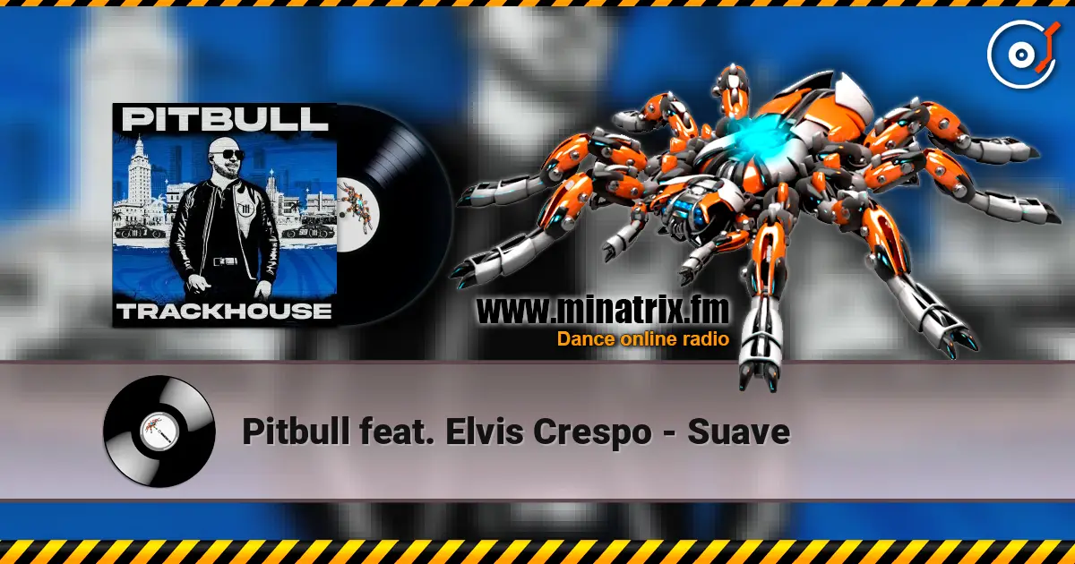 Pitbull feat. Elvis Crespo - Suave 高品质在线收听 | Minatrix.FM