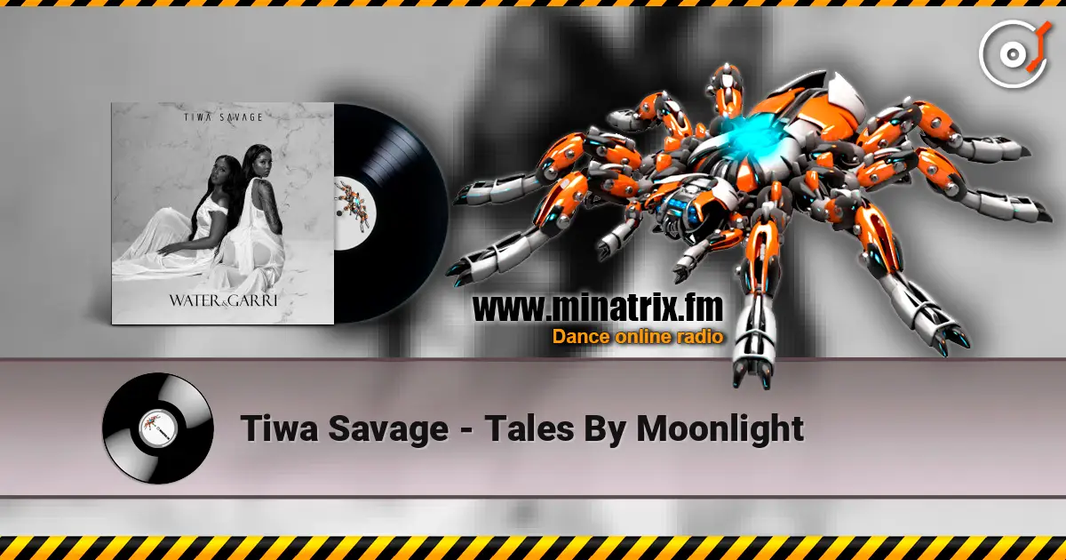 Tiwa Savage - Tales By Moonlight 高品质在线收听 | Minatrix.FM