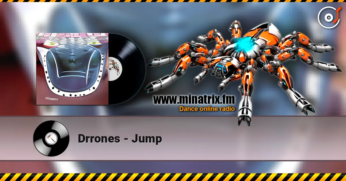 Drrones - Jump listen online in high quality | Minatrix.FM