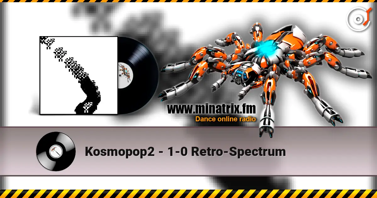Kosmopop2 - 1-0 Retro-Spectrum 高品质在线收听 | Minatrix.FM