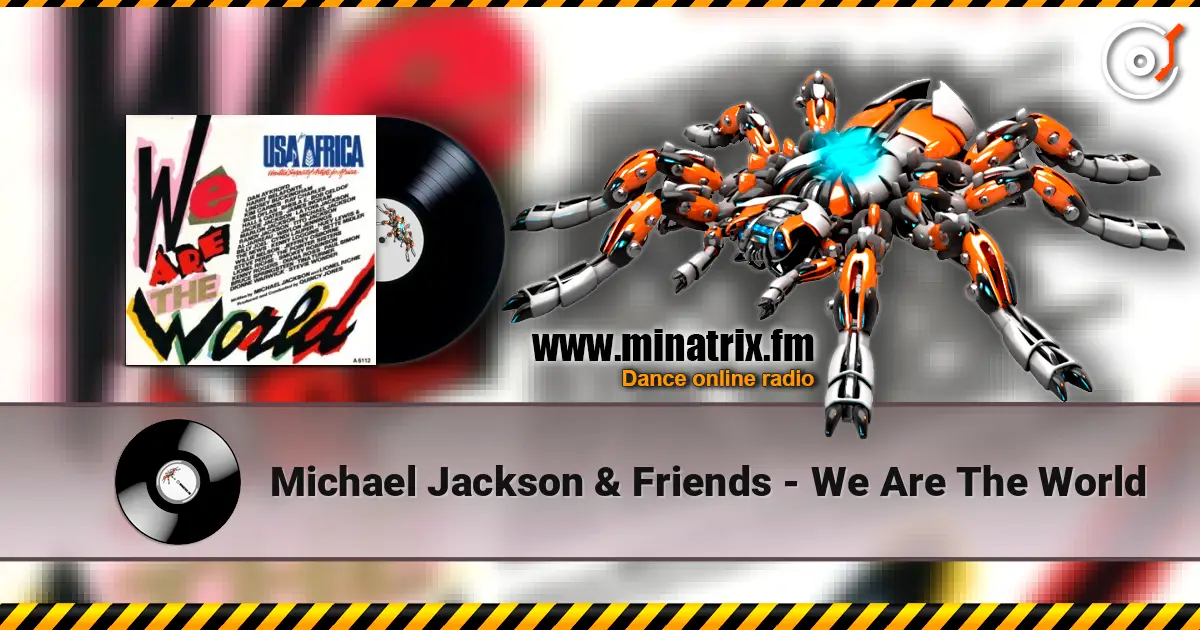 Michael Jackson & Friends - We Are The World 高品质在线收听 | Minatrix.FM