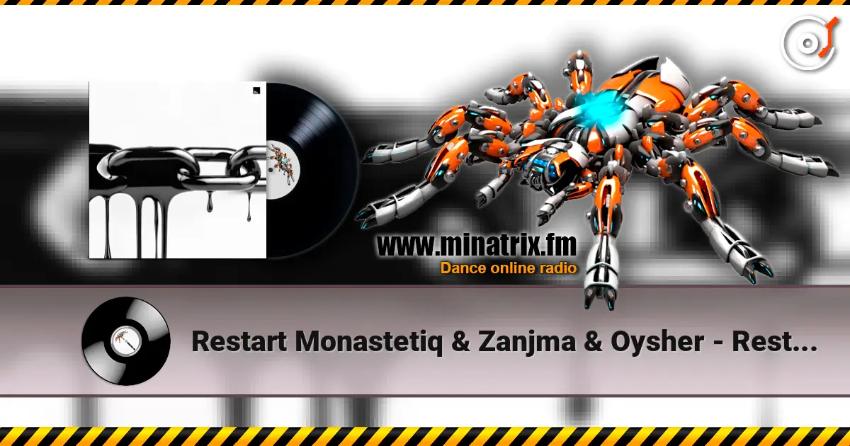 Restart Monastetiq & Zanjma & Oysher - Restart (Original Mix) 高品质在线收听 | Minatrix.FM