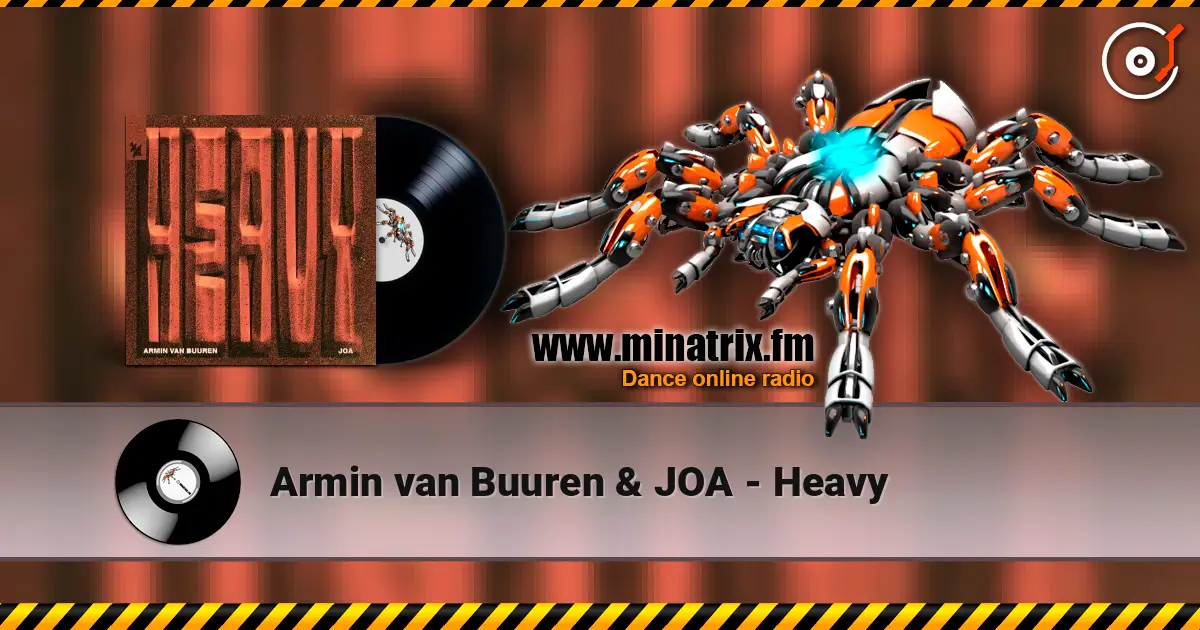 Armin van Buuren & JOA - Heavy 高品质在线收听 | Minatrix.FM