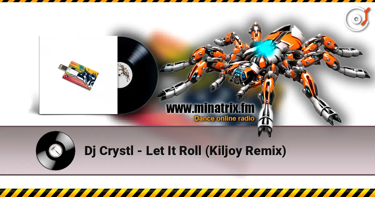Dj Crystl - Let It Roll (Kiljoy Remix) 高品质在线收听 | Minatrix.FM