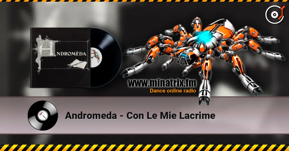 Andromeda - Con Le Mie Lacrime 高品质在线收听 | Minatrix.FM