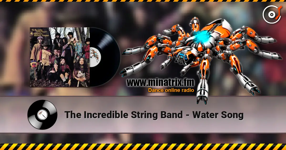 The Incredible String Band - Water Song 高品质在线收听 | Minatrix.FM