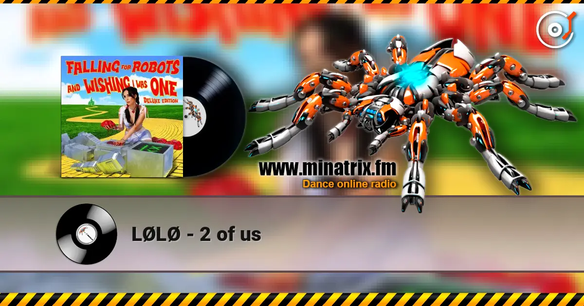 LØLØ - 2 of us 高品质在线收听 | Minatrix.FM