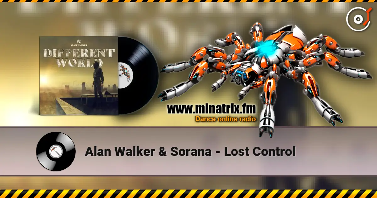 Alan Walker & Sorana - Lost Control 高品质在线收听 | Minatrix.FM