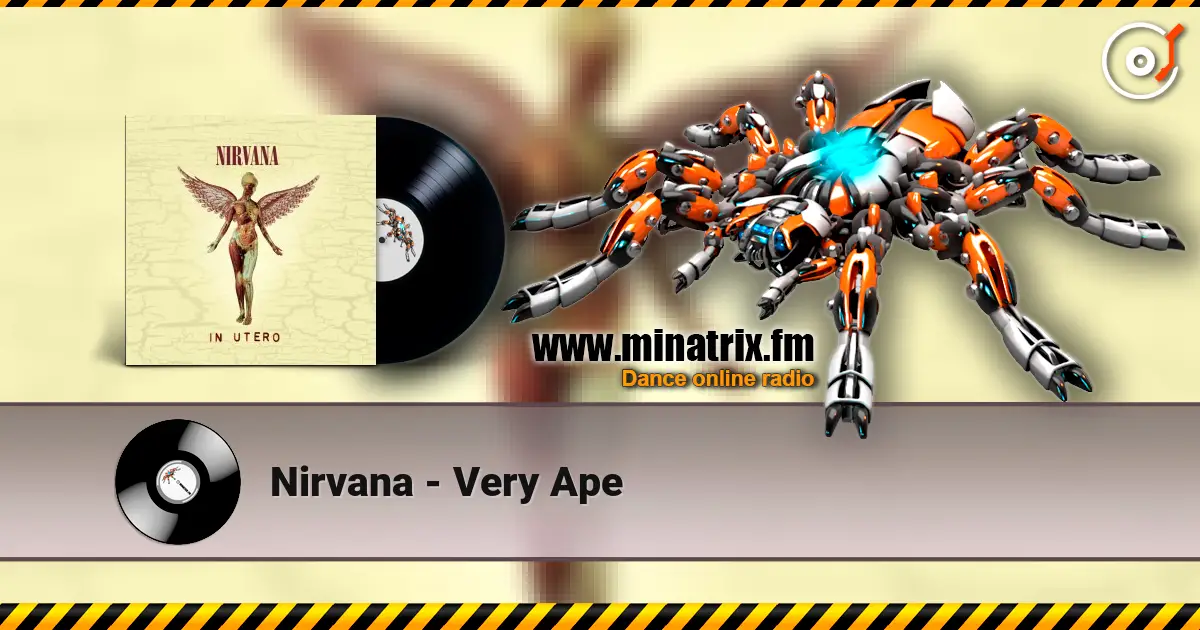 Nirvana - Very Ape 高品质在线收听 | Minatrix.FM
