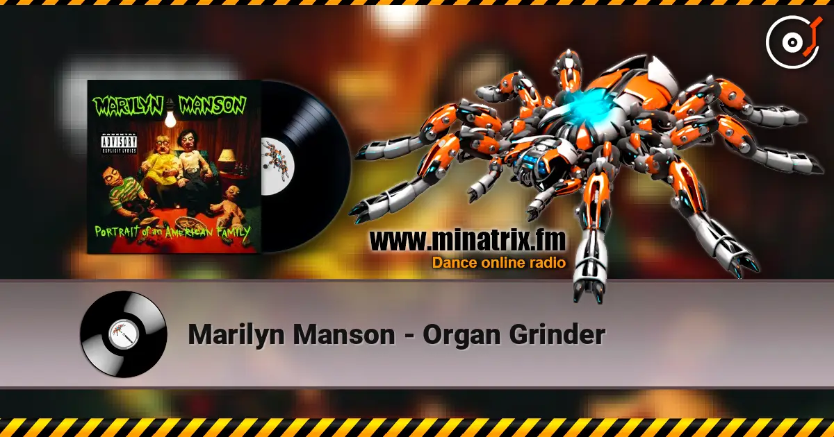 Marilyn Manson - Organ Grinder 高品质在线收听 | Minatrix.FM
