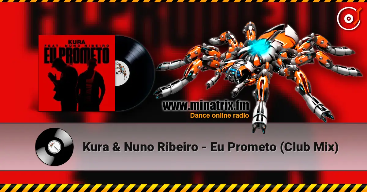 Kura & Nuno Ribeiro - Eu Prometo (Club Mix) 高品质在线收听 | Minatrix.FM