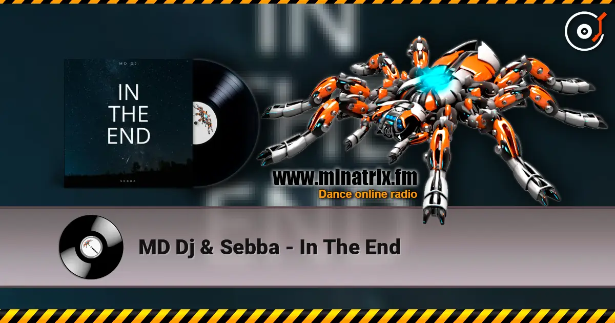 MD Dj & Sebba - In The End 高品质在线收听 | Minatrix.FM