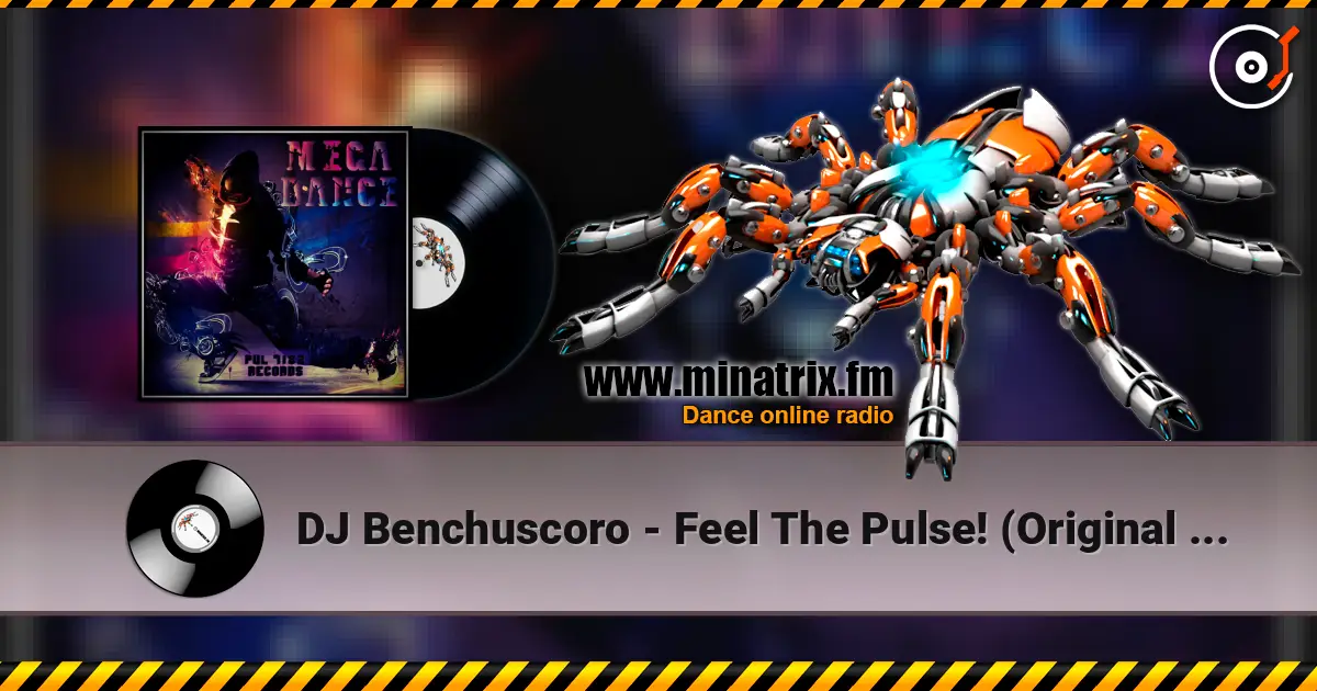 DJ Benchuscoro - Feel The Pulse! (Original Mix) 高品质在线收听 | Minatrix.FM