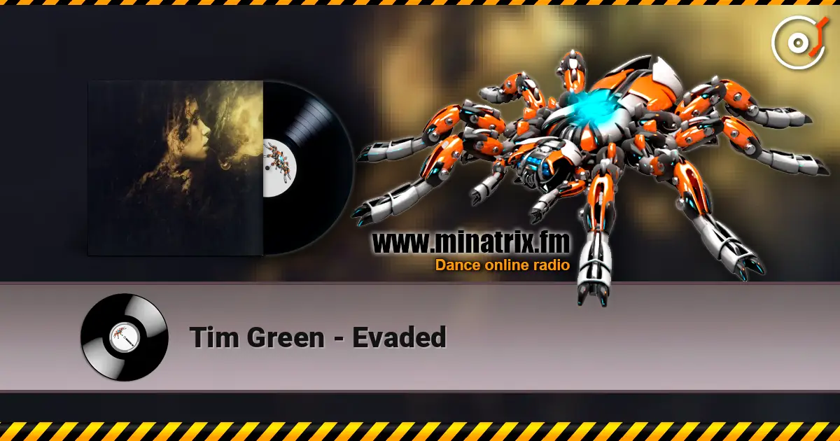 Tim Green - Evaded 高品质在线收听 | Minatrix.FM