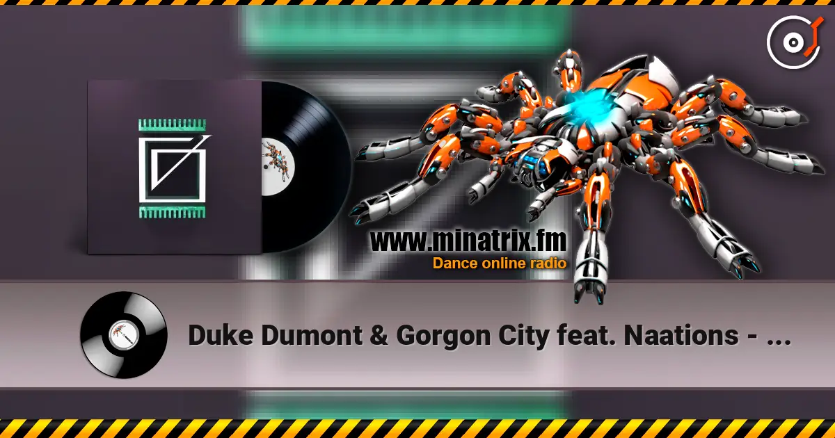 Duke Dumont & Gorgon City feat. Naations - Real Life (Solardo Extended Mix) 高品质在线收听 | Minatrix.FM