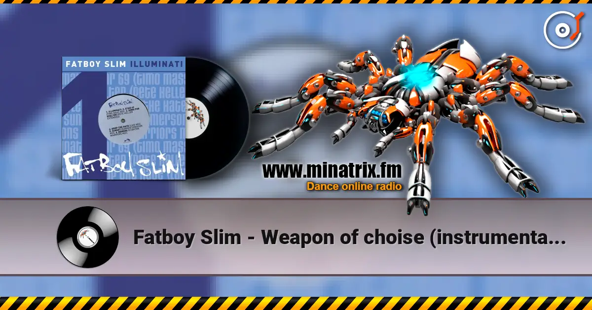 Fatboy Slim - Weapon of choise (instrumental version) 高品质在线收听 | Minatrix.FM