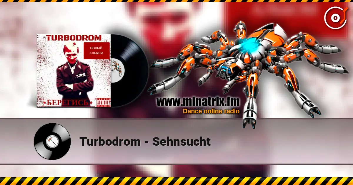 Turbodrom - Sehnsucht 高品质在线收听 | Minatrix.FM