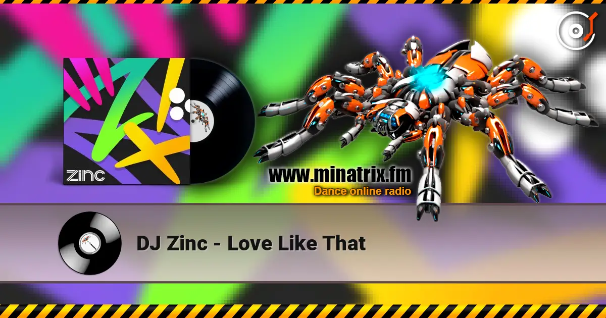 DJ Zinc - Love Like That 高品质在线收听 | Minatrix.FM
