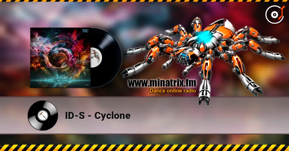 ID-S - Cyclone 高品质在线收听 | Minatrix.FM