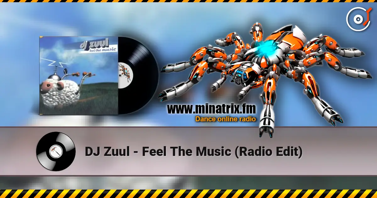 DJ Zuul - Feel The Music (Radio Edit) 高品质在线收听 | Minatrix.FM