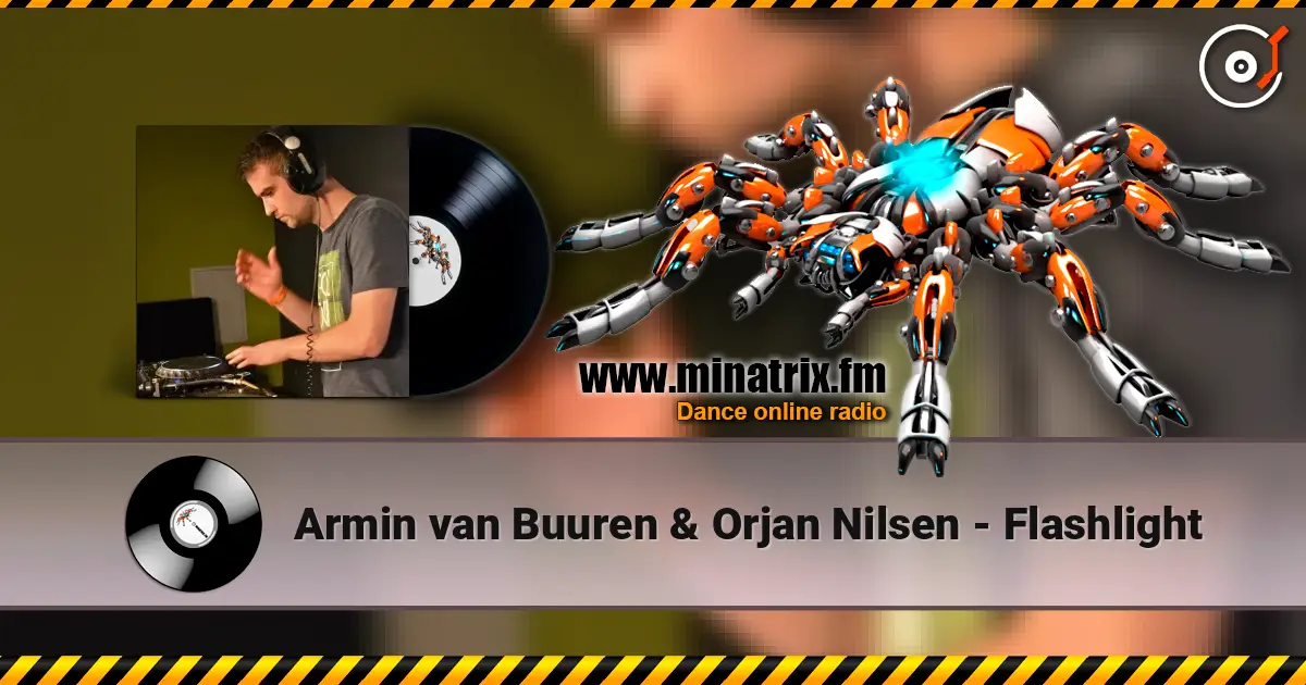 Armin van Buuren & Orjan Nilsen - Flashlight 高品质在线收听 | Minatrix.FM