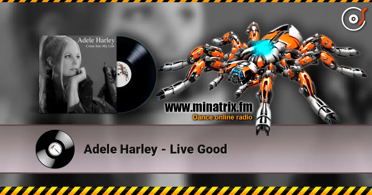 Adele Harley - Live Good 高品质在线收听 | Minatrix.FM