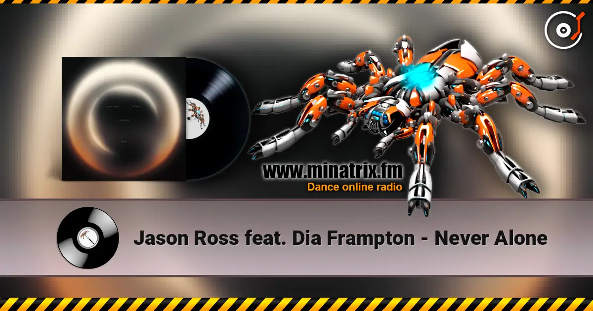 Jason Ross feat. Dia Frampton - Never Alone 高品质在线收听 | Minatrix.FM
