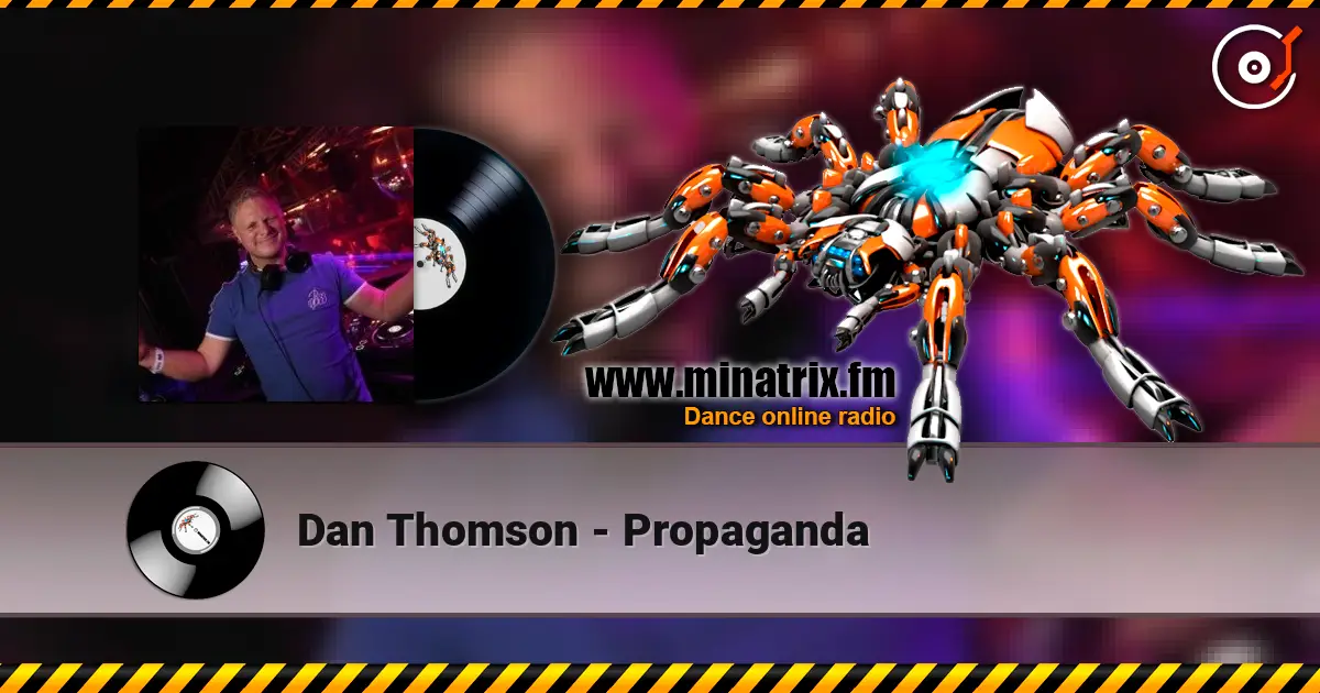 Dan Thomson - Propaganda 高品质在线收听 | Minatrix.FM