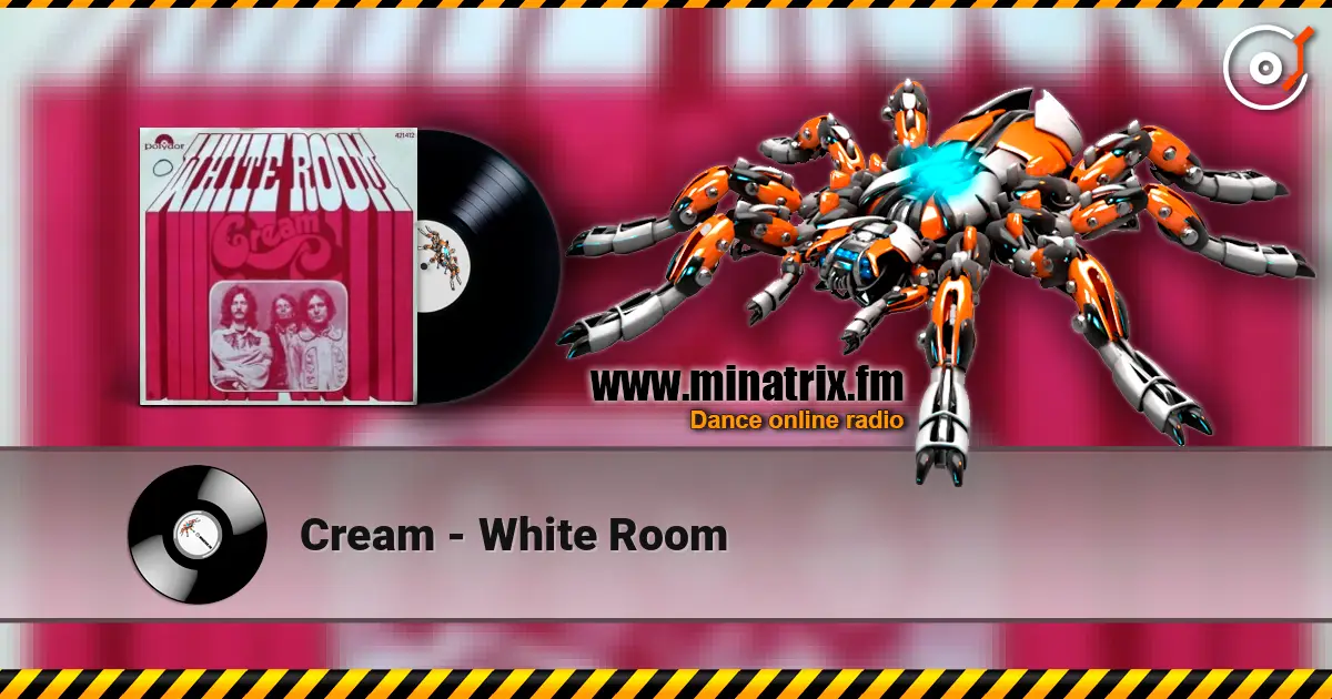 Cream - White Room 高品质在线收听 | Minatrix.FM