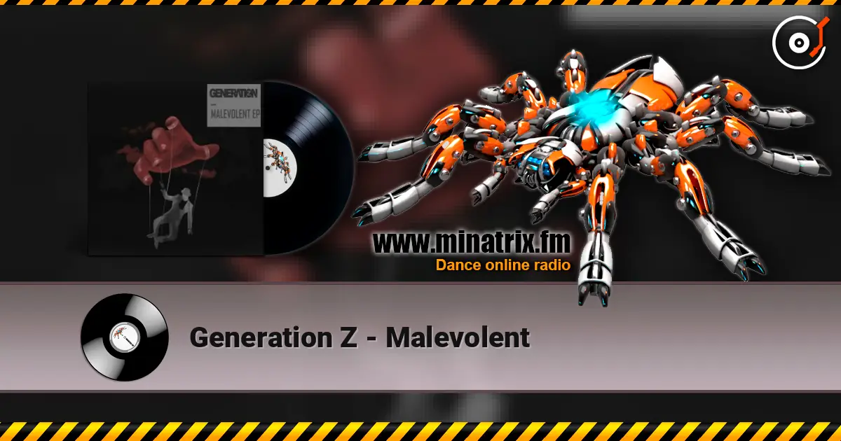 Generation Z - Malevolent 高品质在线收听 | Minatrix.FM