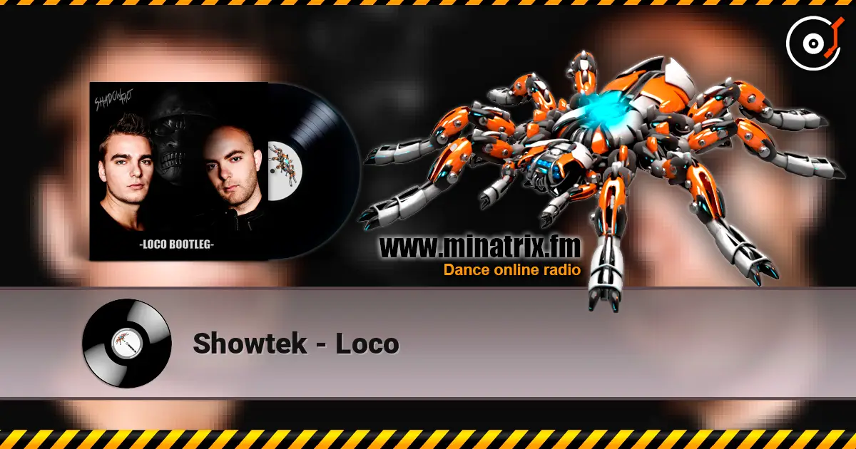 Showtek - Loco слухати онлайн у високій якості | Minatrix.FM