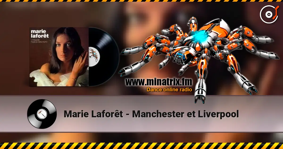 Marie Laforêt - Manchester et Liverpool 高品质在线收听 | Minatrix.FM