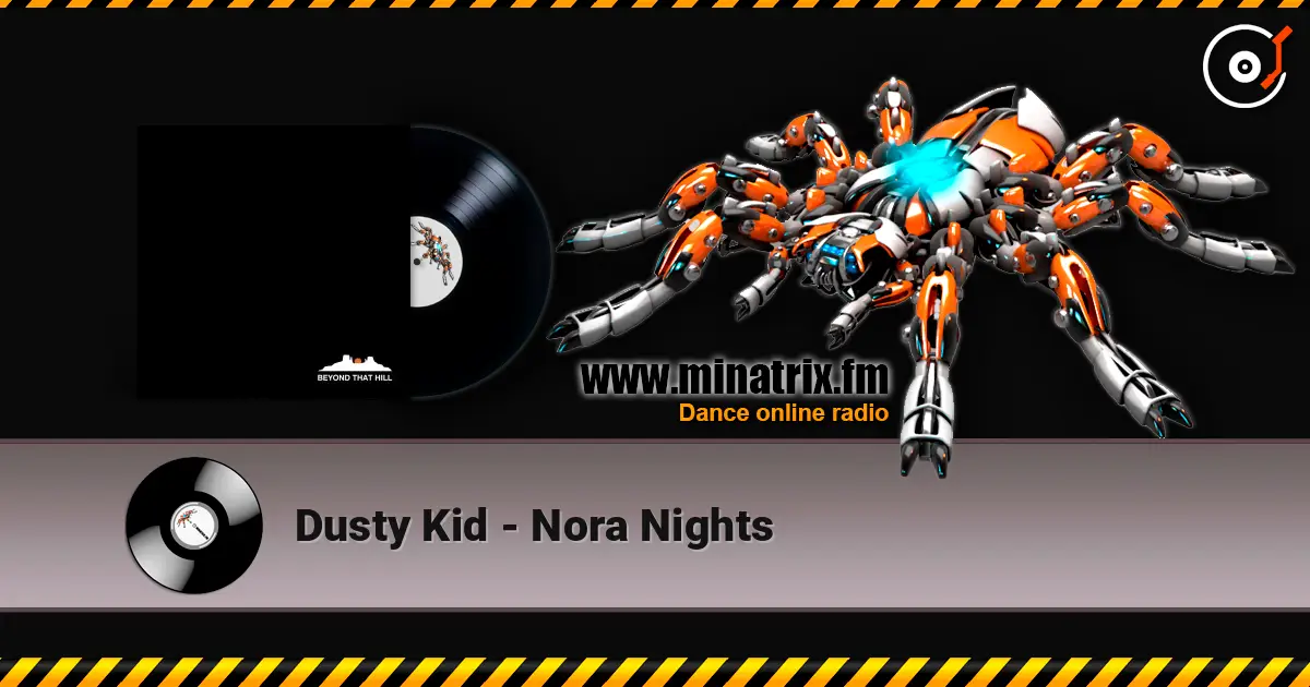 Dusty Kid - Nora Nights listen online in high quality | Minatrix.FM