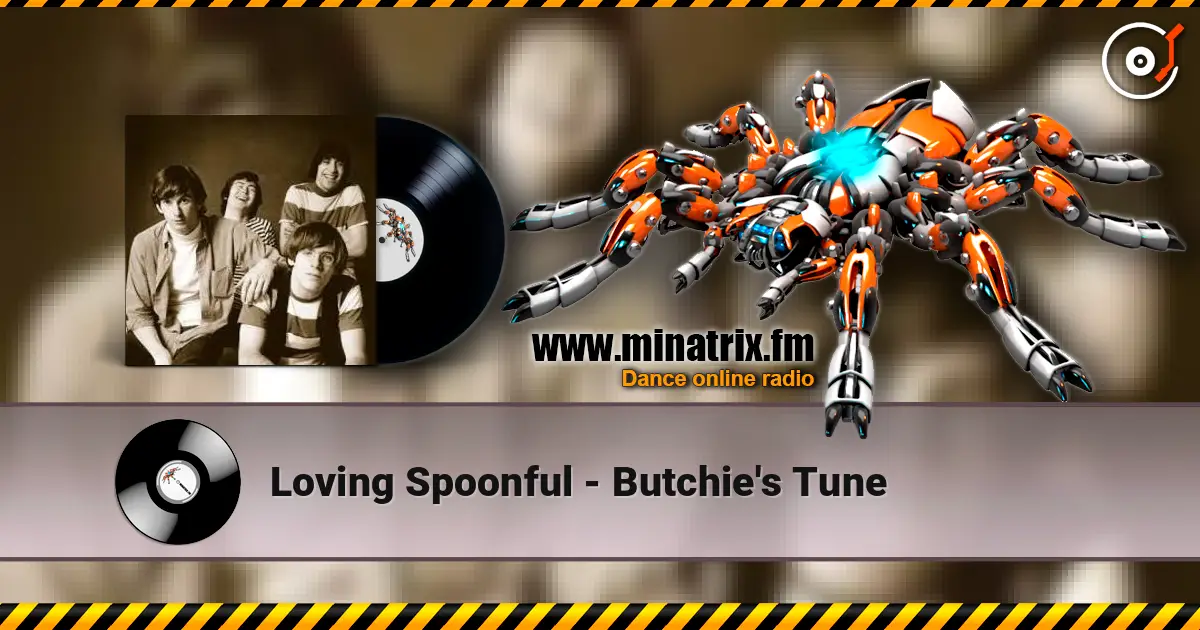 Loving Spoonful - Butchie's Tune 高品质在线收听 | Minatrix.FM
