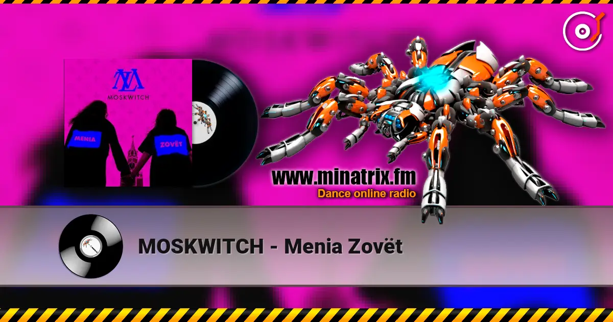 MOSKWITCH - Menia Zovёt 高品质在线收听 | Minatrix.FM