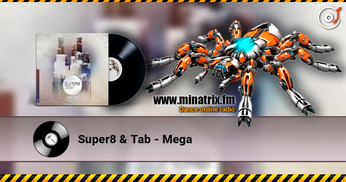 Super8 & Tab - Mega 高品质在线收听 | Minatrix.FM